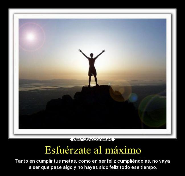 Esfuérzate al máximo -