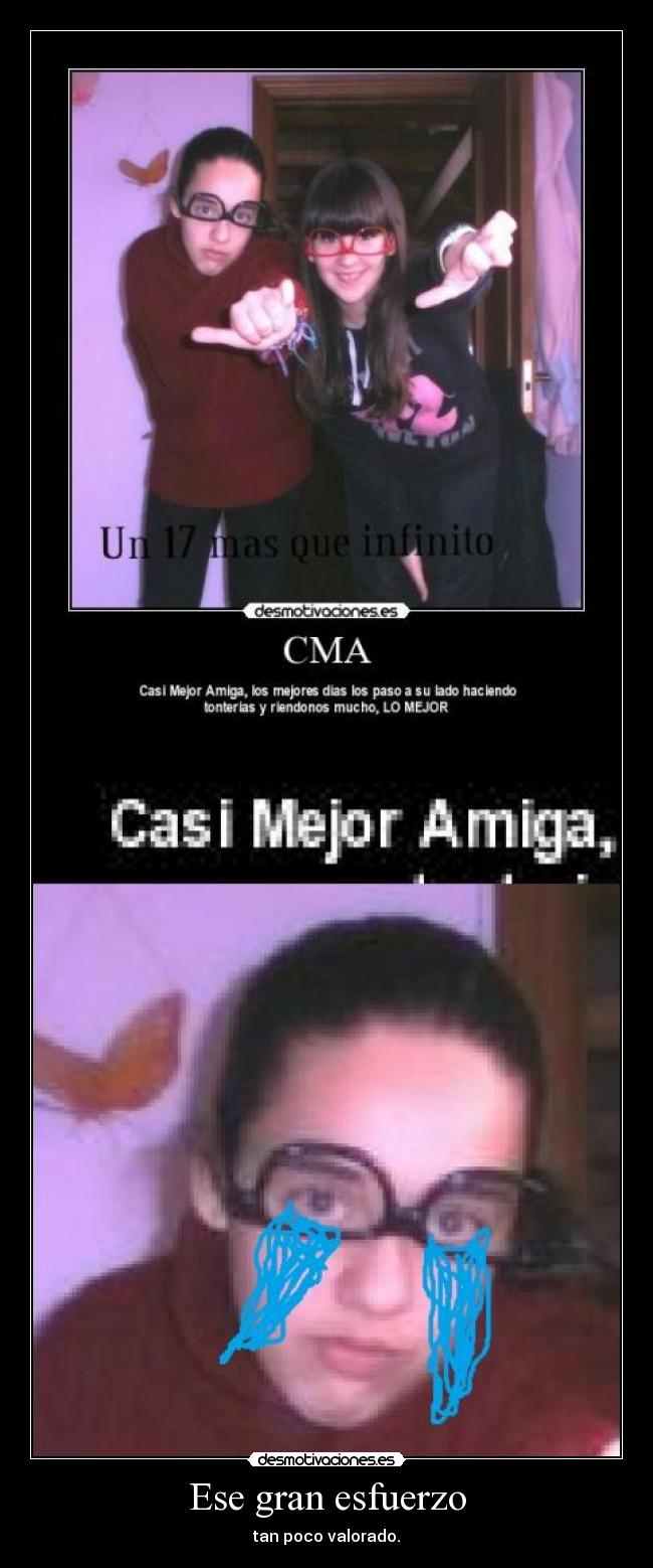 Ese gran esfuerzo - tan poco valorado.