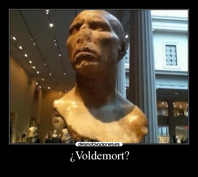 ¿Voldemort? -
