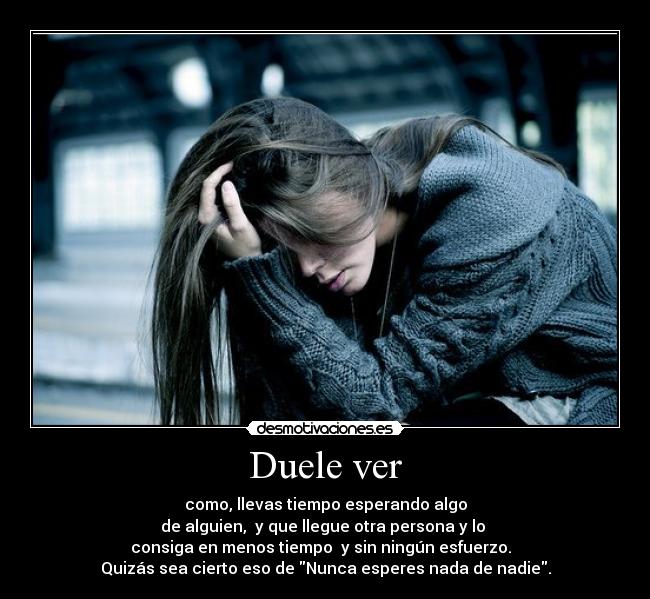 Duele ver -