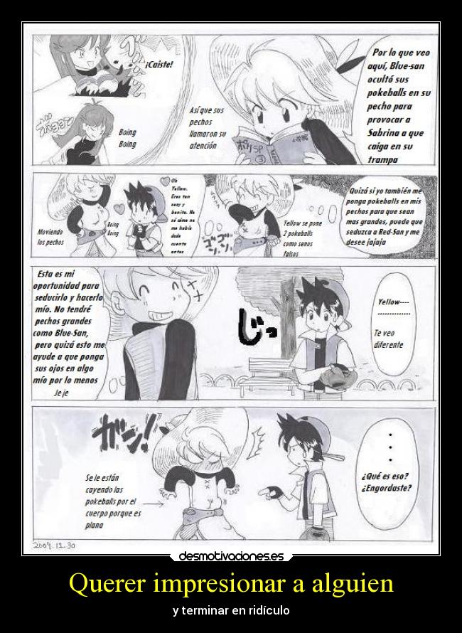 Querer impresionar a alguien - y terminar en ridículo