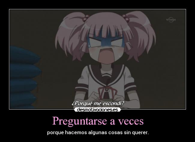 carteles preguntarse porque hacemos cosas sin querer anime yuru yuri chinatsu uuuuuu desmotivaciones