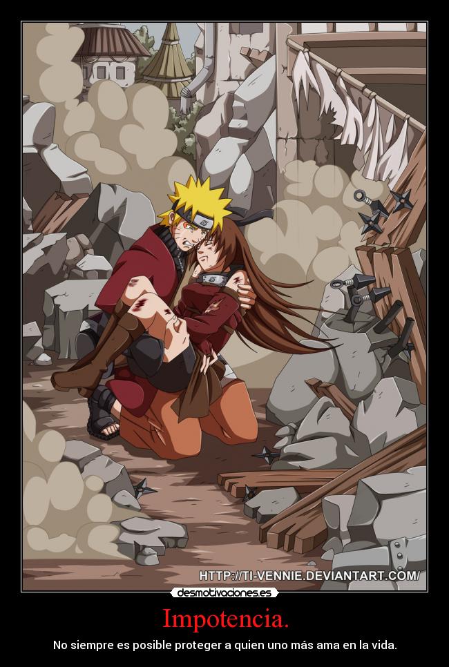 Impotencia. - No siempre es posible proteger a quien uno más ama en la vida.