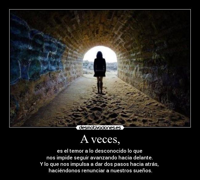 A veces, -