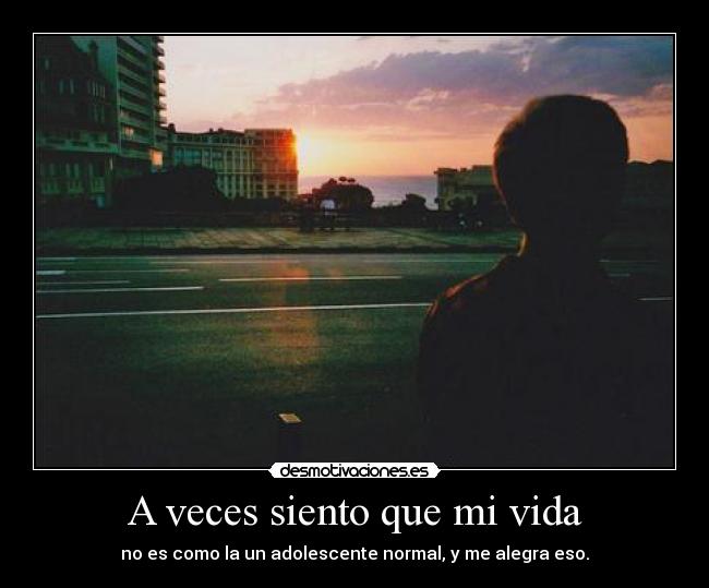 A veces siento que mi vida - 