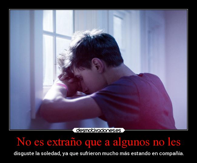 No es extraño que a algunos no les -