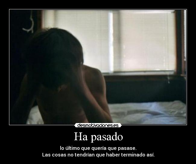 Ha pasado - 