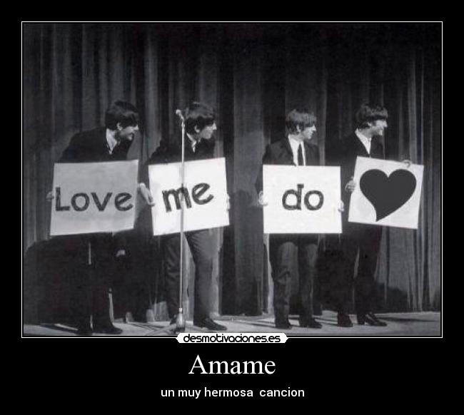 Amame - un muy hermosa  cancion