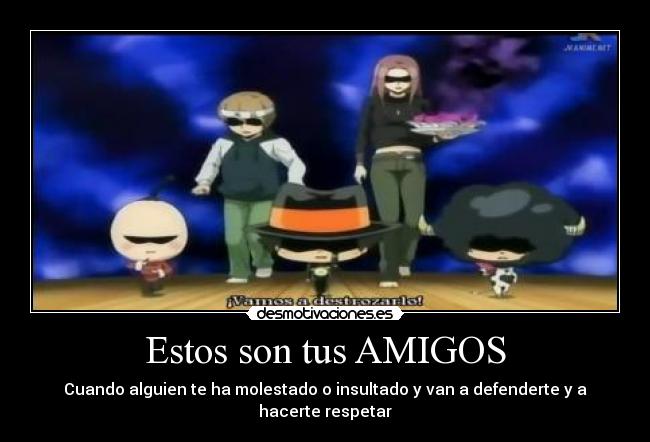 Estos son tus AMIGOS - 