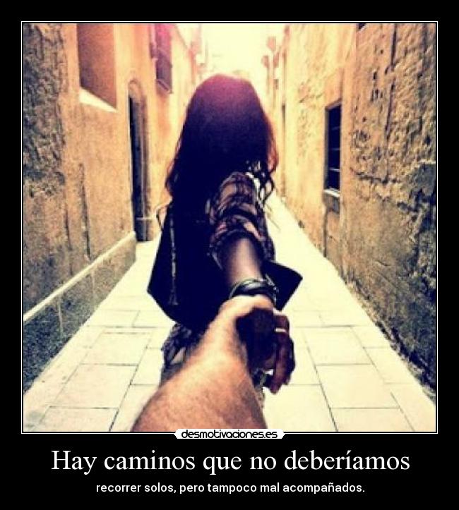 Hay caminos que no deberíamos -