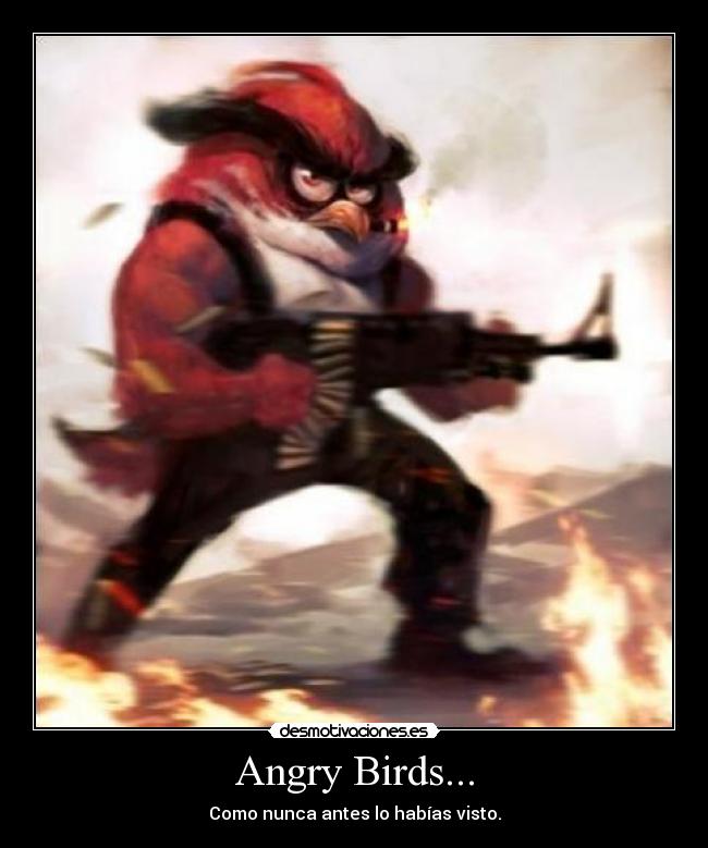 Angry Birds... - Como nunca antes lo habías visto.