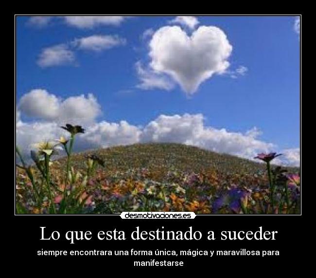 Lo que esta destinado a suceder -