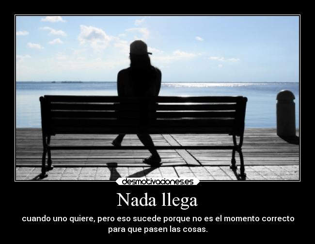 Nada llega -