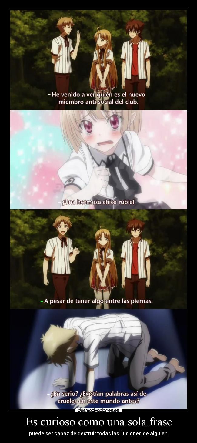 Es curioso como una sola frase -