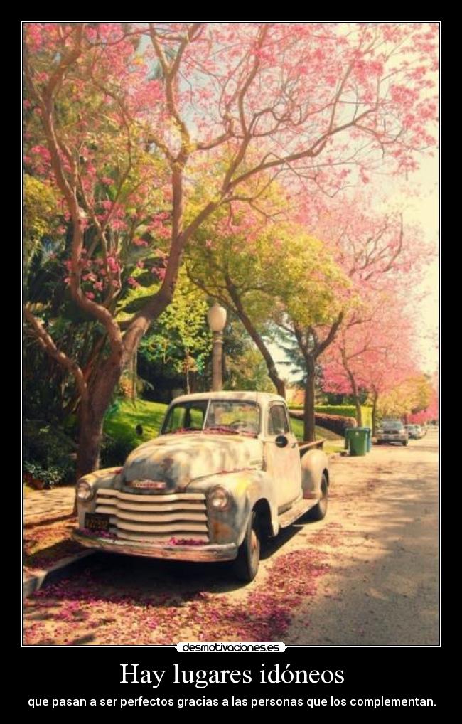 Hay lugares idóneos -