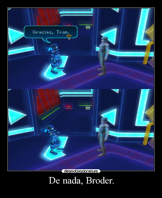 De nada, Broder. - 