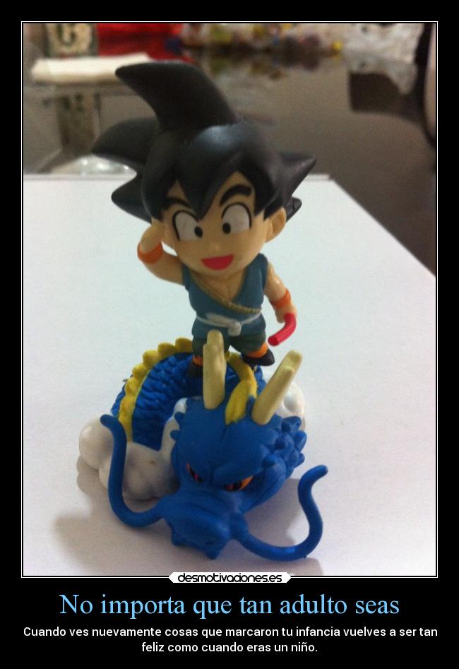 No importa que tan adulto seas -