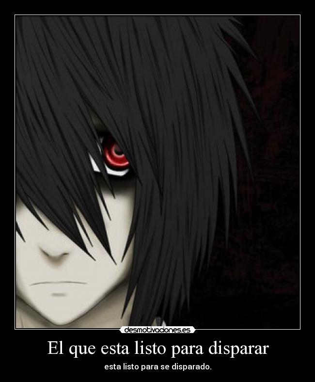 El que esta listo para disparar -