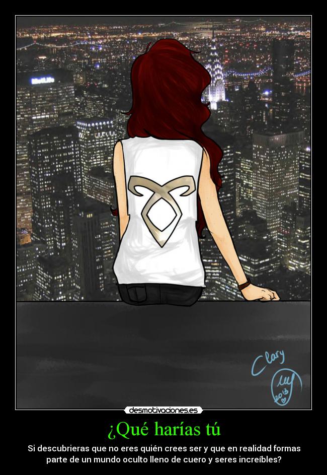 ¿Qué harías tú - Si descubrieras que no eres quién crees ser y que en realidad formas
parte de un mundo oculto lleno de cuero y seres increíbles?