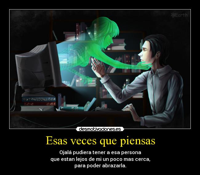 Esas veces que piensas - 
