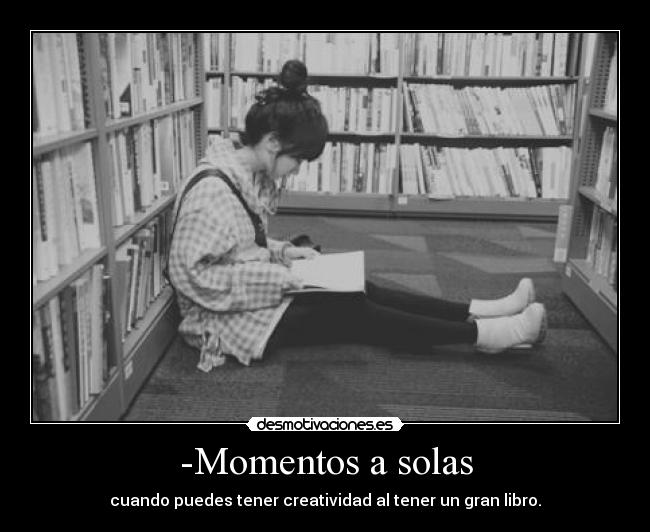 -Momentos a solas -