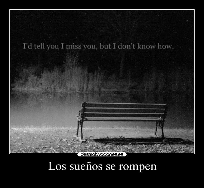 Los sueños se rompen - 
