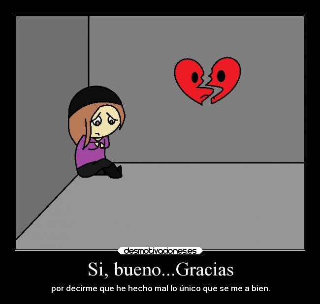 Si, bueno...Gracias -