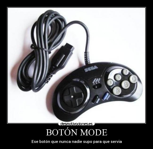 BOTÓN MODE - Ese botón que nunca nadie supo para que servia