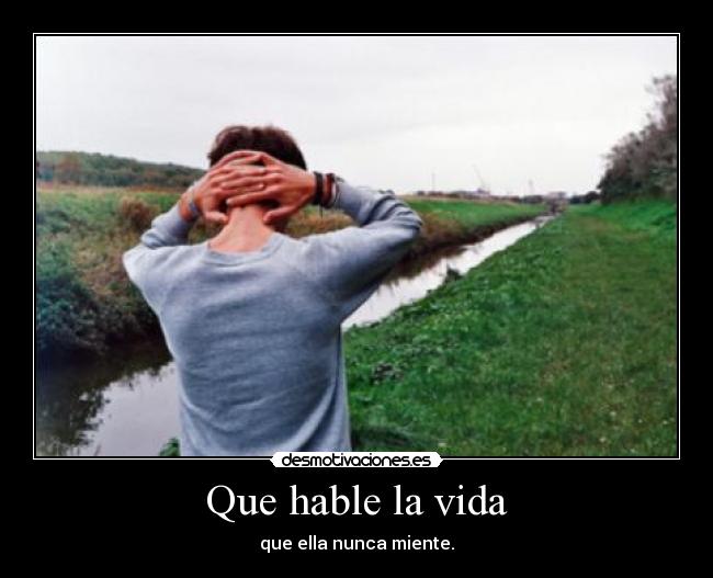 Que hable la vida - 