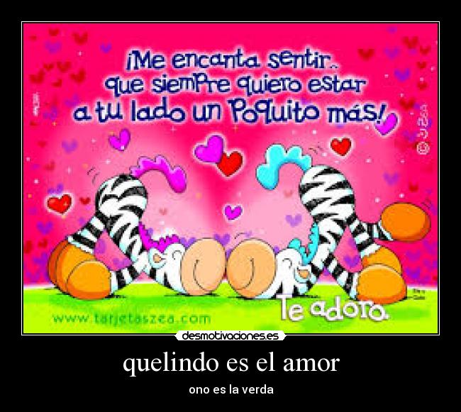 quelindo es el amor - ono es la verda