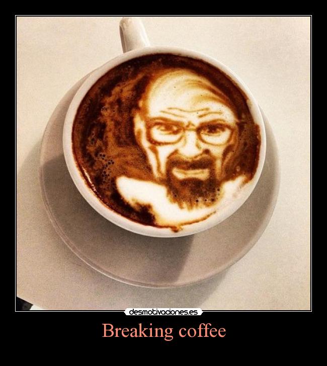 Breaking coffee - 