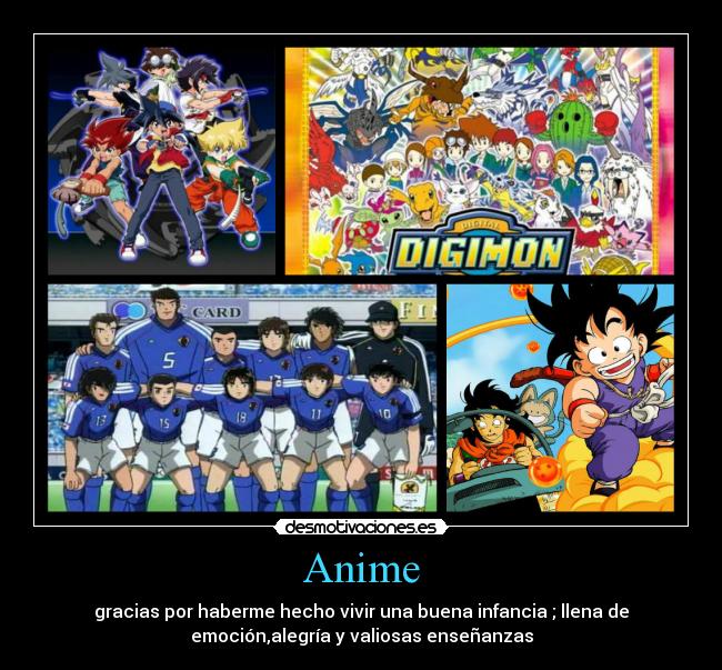 Anime - gracias por haberme hecho vivir una buena infancia ; llena de
emoción,alegría y valiosas enseñanzas