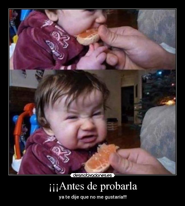 ¡¡¡Antes de probarla -