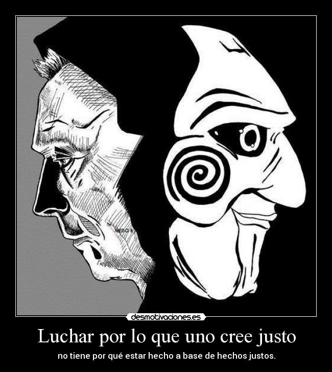 Luchar por lo que uno cree justo - 