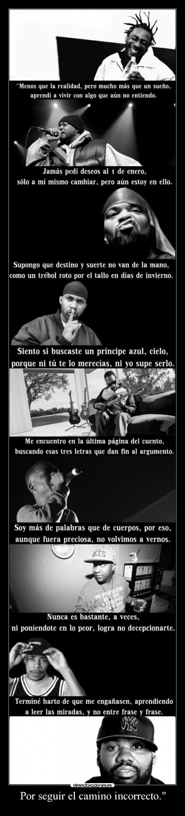 Por seguir el camino incorrecto. -