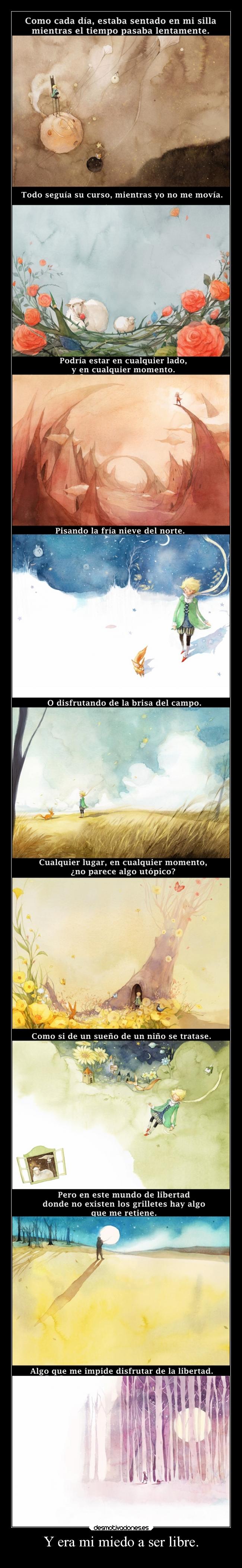 Y era mi miedo a ser libre. - 