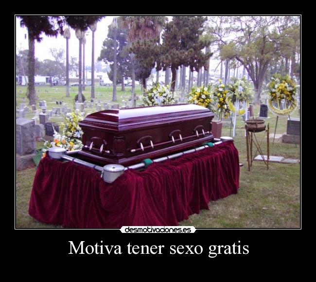 Motiva tener sexo gratis -