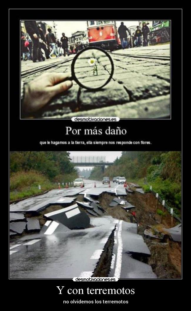 Y con terremotos -