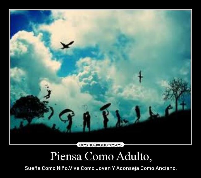 Piensa Como Adulto, -