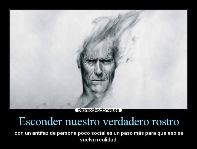 Esconder nuestro verdadero rostro -