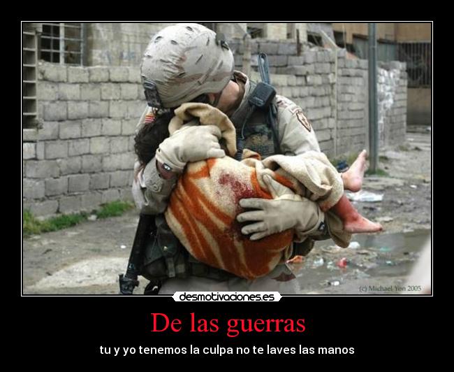 De las guerras - tu y yo tenemos la culpa no te laves las manos