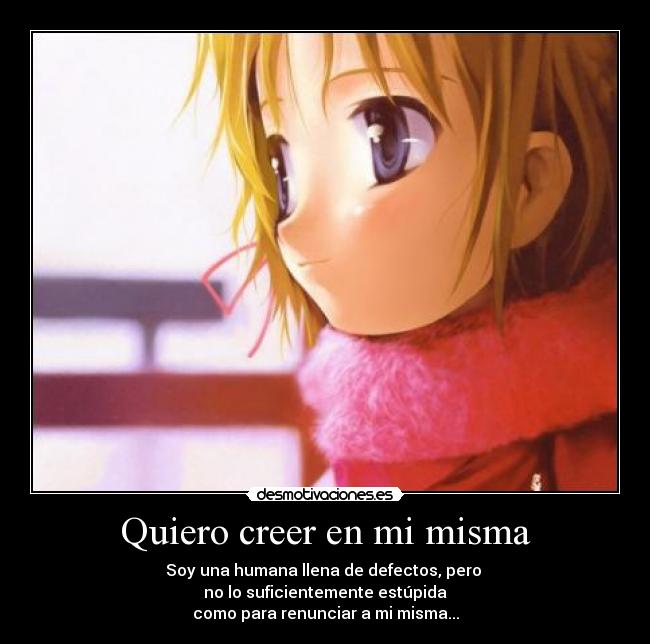 Quiero creer en mi misma - 