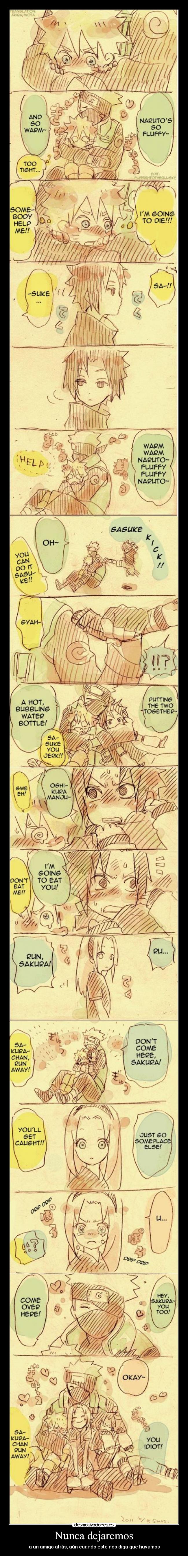 Nunca dejaremos - a un amigo atrás, aún cuando este nos diga que huyamos