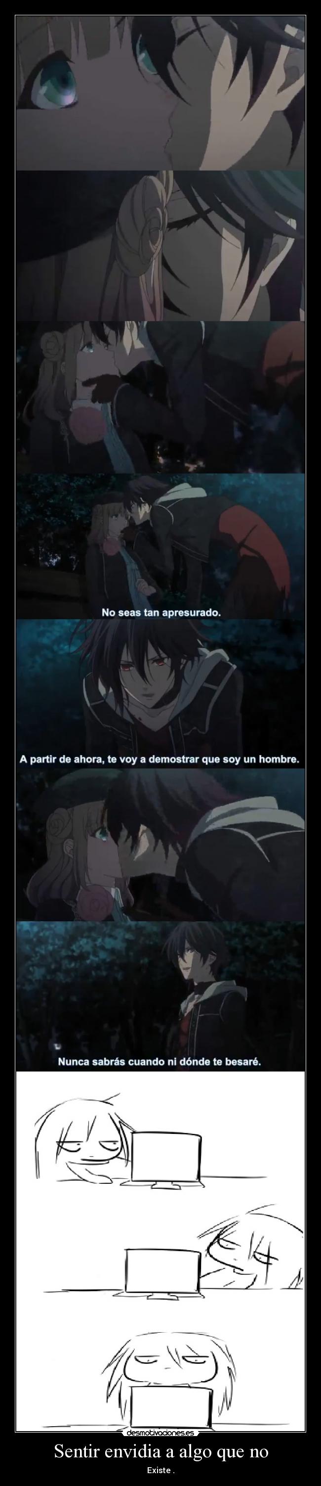 Sentir envidia a algo que no - Existe .