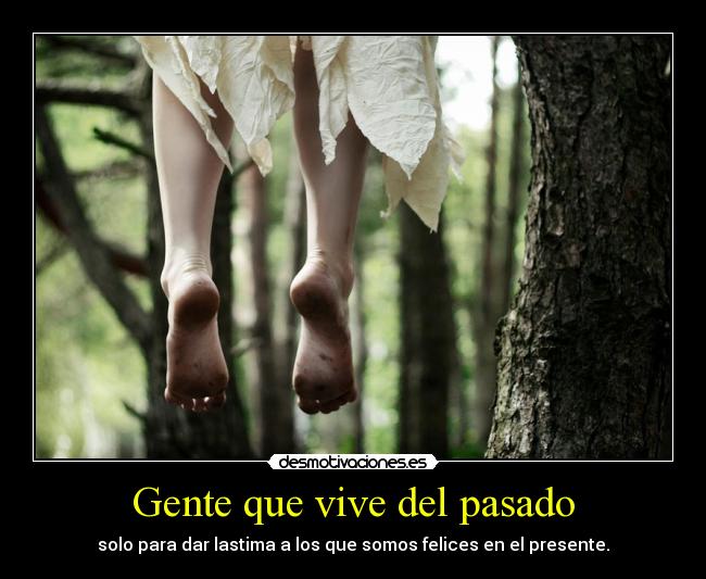 Gente que vive del pasado - 