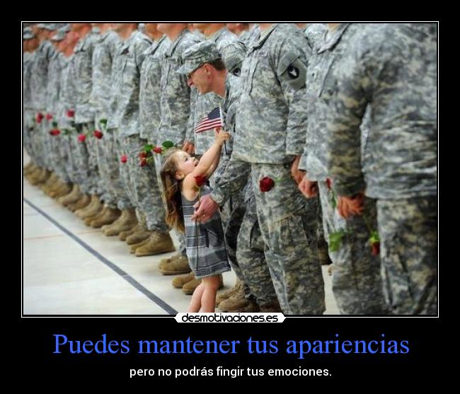 Puedes mantener tus apariencias - pero no podrás fingir tus emociones.