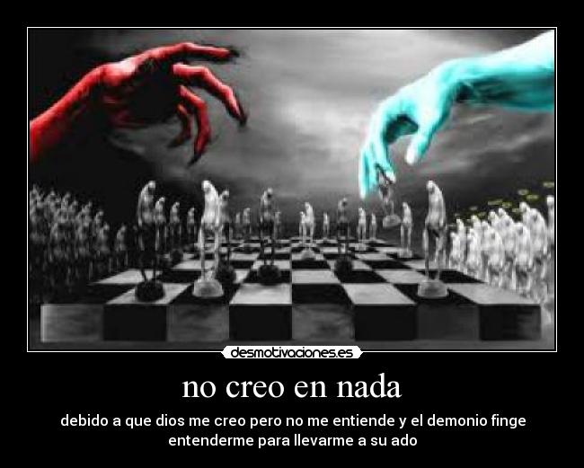 no creo en nada -