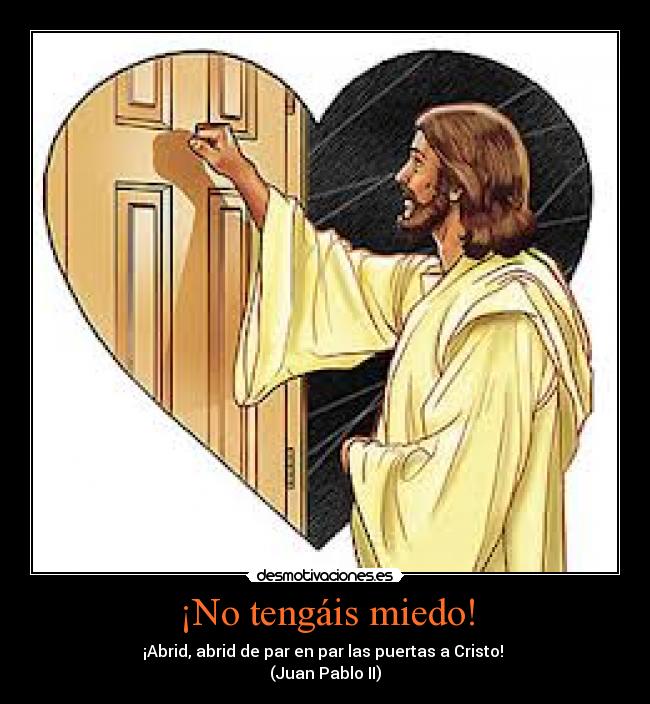 carteles miedo amor esperanza salvacion confianza dios jesus sin miedo jovenes catolicos clanhoygan desmotivaciones