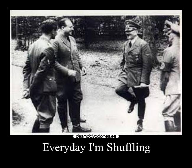 Everyday Im Shuffling - 