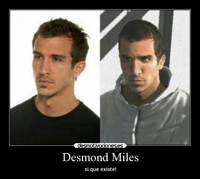 Desmond Miles - si que existe!